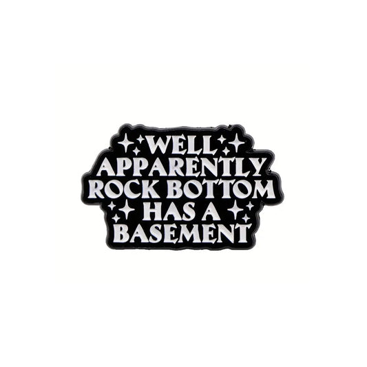 This playful and witty pin is perfect for the friend who shares your sense of humour. Showcasing the clever phrase "Well Apparently Rock Bottom Has A Basement." An ideal gift to brighten someone's day and offer a comforting virtual hug.
Size: 32mm (w) x 20mm (h) www.defenceqstore.com.au