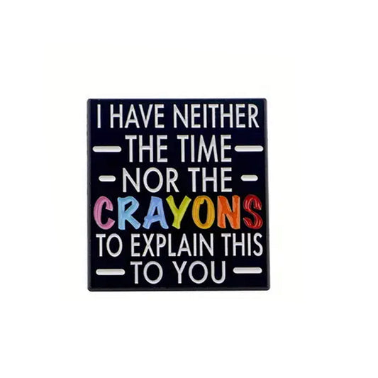 This playful and witty pin is perfect for the friend who shares your sense of humour. Showcasing the clever phrase "No Time No Crayons Lapel Pin." An ideal gift to brighten someone's day and offer a comforting virtual hug.
Size: 32mm (w) x 35mm (h) www.defenceqstore.com.au