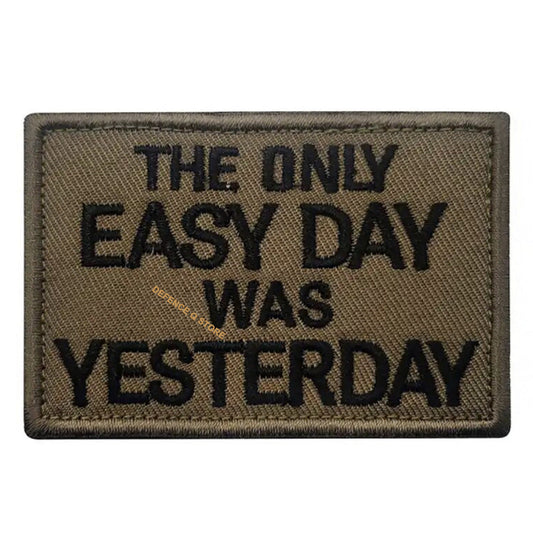 Transform into your strongest self with The Only Easy Day Was Yesterday Morale Patch Hook &amp; Loop, measuring 7.5x5cm! Unleash your inner power and conquer every challenge with confidence and style. www.defenceqstore.com.au