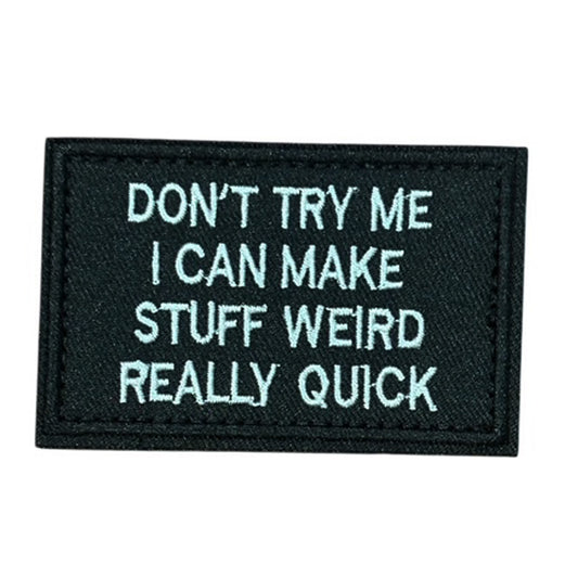 Don't Try Me Embroidery Morale Patch - Stealth Ops Gear, measuring 8x5cm, is a striking and durable addition to personalize your gear with style and toughness. www.defenceqstore.com.au