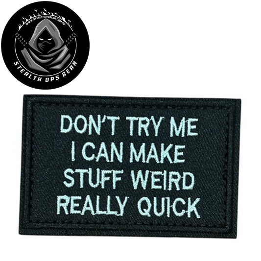 Don't Try Me Embroidery Morale Patch - Stealth Ops Gear, measuring 8x5cm, is a striking and durable addition to personalize your gear with style and toughness. www.defenceqstore.com.au