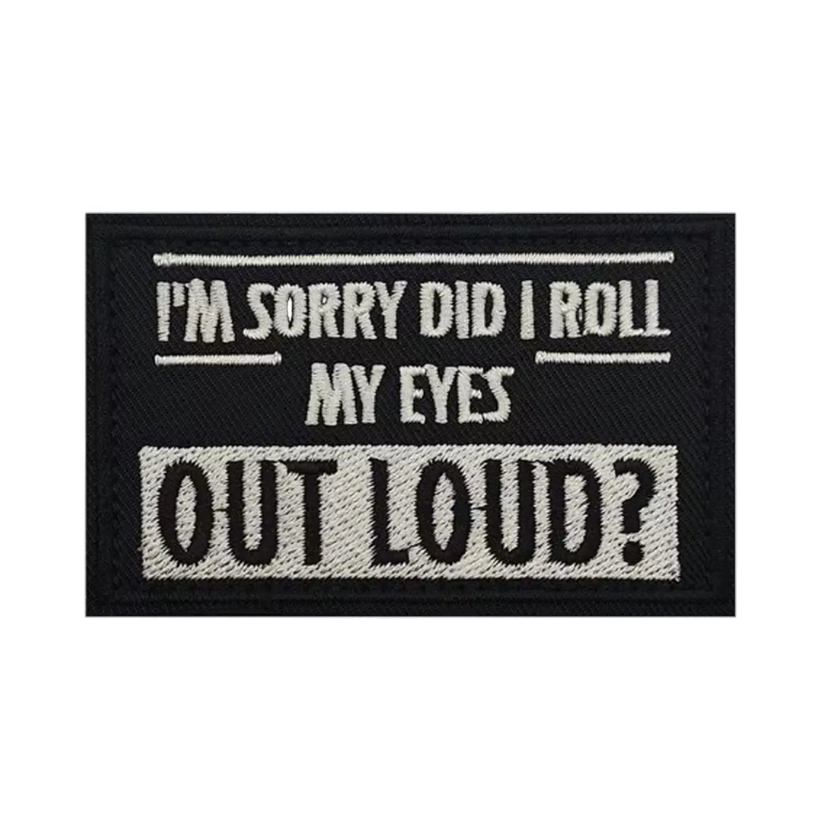 Roll My Eyes Out Loud Embroidery Patch Hook & Loop