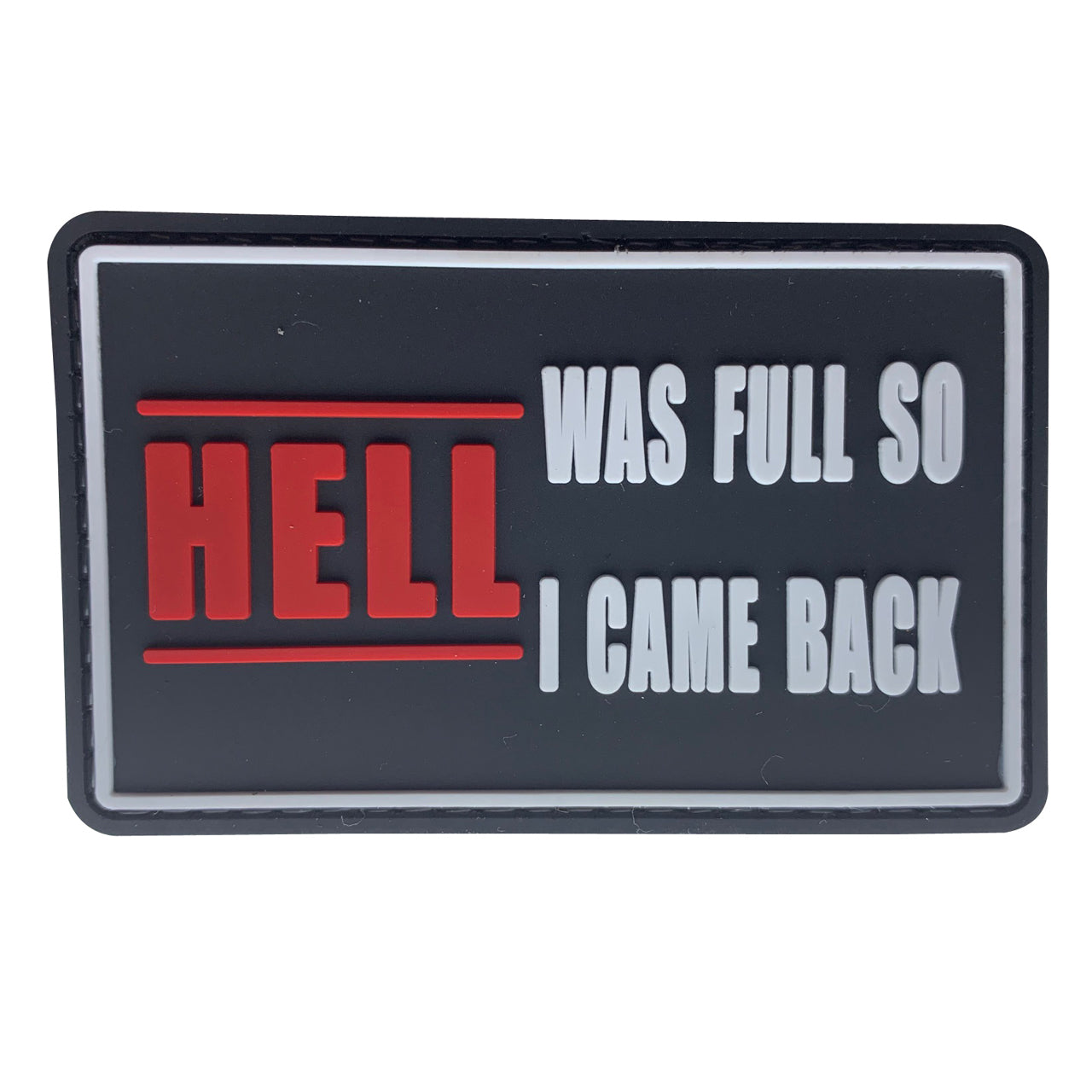 Hell Was Full PVC Patch, Velcro backed Badge. Great for attaching to your field gear, jackets, shirts, pants, jeans, hats or even create your own patch board.  Size: 8x5cm