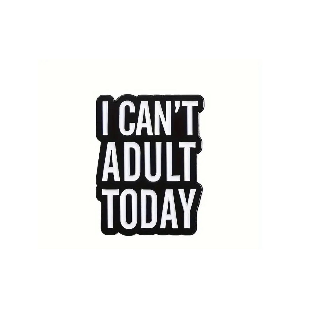 This playful and witty pin is perfect for the friend who shares your sense of humour. Showcasing the clever phrase "I Can't Adult Today Lapel Pin."&nbsp; An ideal gift to brighten someone's day and offer a comforting virtual hug.

Size: 23mm (w) x 28mm (h) www.defenceqstore.com.au
