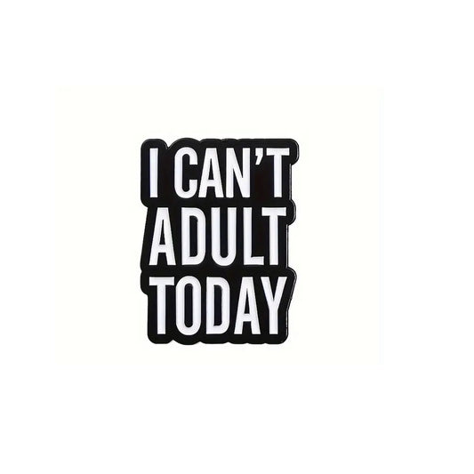 This playful and witty pin is perfect for the friend who shares your sense of humour. Showcasing the clever phrase "I Can't Adult Today Lapel Pin."&nbsp; An ideal gift to brighten someone's day and offer a comforting virtual hug.

Size: 23mm (w) x 28mm (h) www.defenceqstore.com.au