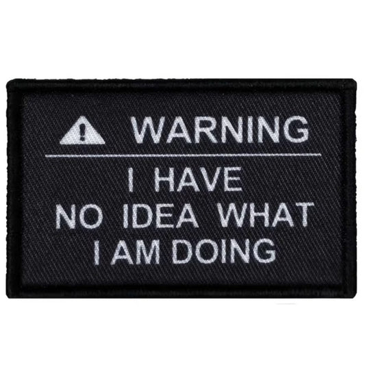 Unleash your creativity with the Warning I Have No Idea What I Am Doing Embroidery Printed Patch Hook &amp; Loop! Measuring 8x5cm and featuring a beautifully embroidered design and secure hook &amp; loop backing, this patch is a must-have for any collector. www.defenceqstore.com.au