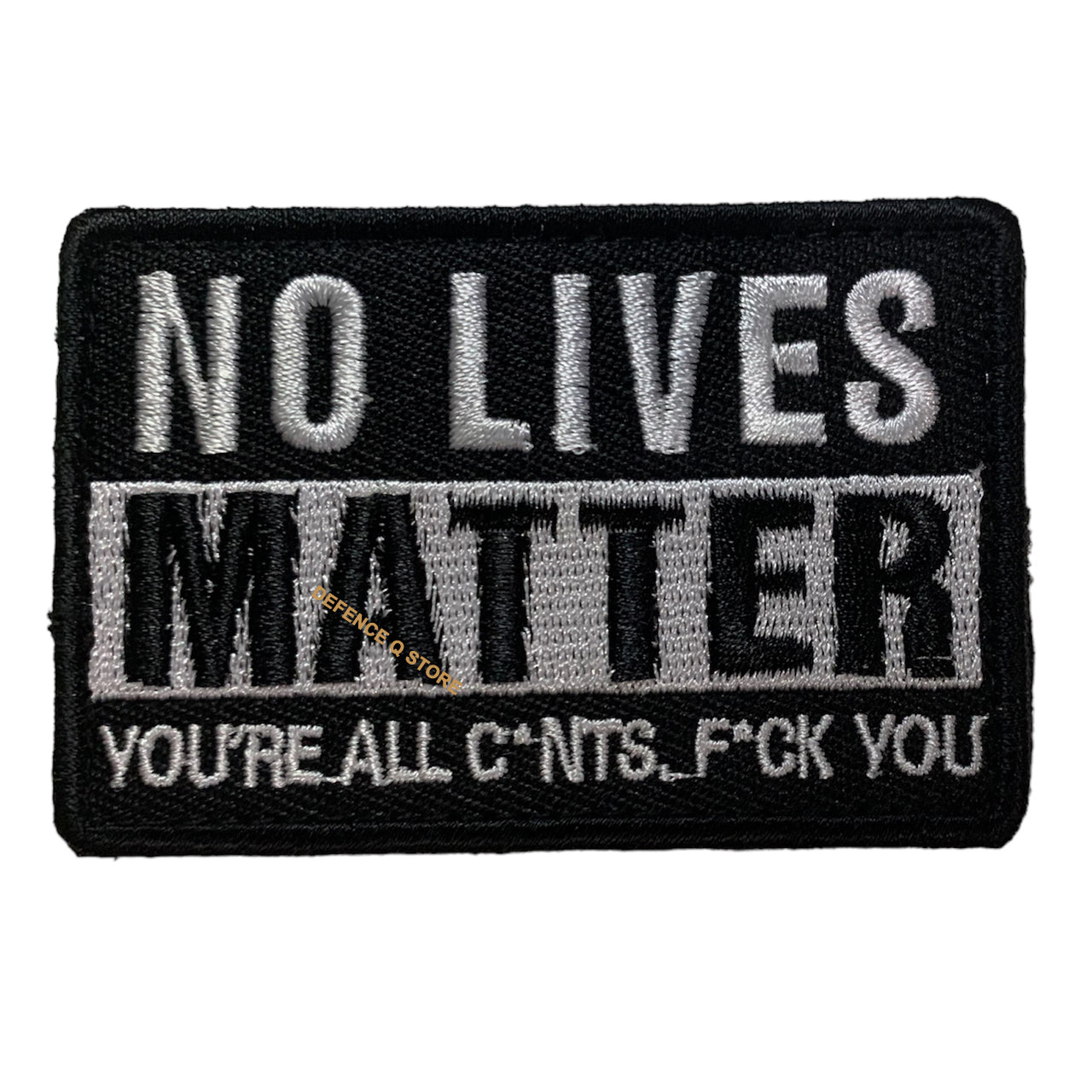 Experience the power and beauty of the No Lives Matter Embroidery Velcro Backed Morale Patch, available in a perfect 7x5cm size. The HOOK AND LOOP BACKED PATCH is a unique touch provided for added convenience. Get yours today and showcase your style and passion! www.defenceqstore.com.au