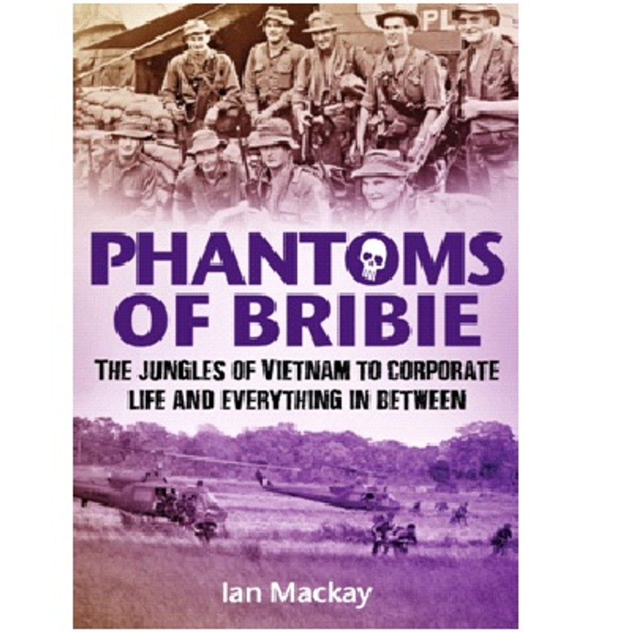 Phantoms of Bribie - The jungles of Vietnam to corporate life and everything in between. The Phantoms of Bribie is a highly readable blend of an engaging yarn and a fascinating portrayal of operational service in Vietnam as an infantry company commander, www.defenceqstore.com.au