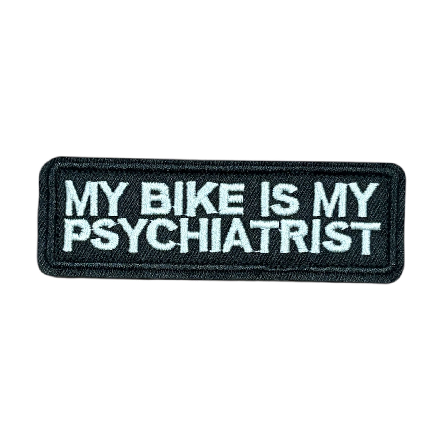 Unleash your creativity with the My Bike Is My Psychiatrist Embroidery Patch Velcro Backed! Measuring 9.5x3.2cm and featuring a beautifully embroidered design and secure hook &amp; loop backing, this patch is a must-have for any collector. www.defenceqstore.com.au