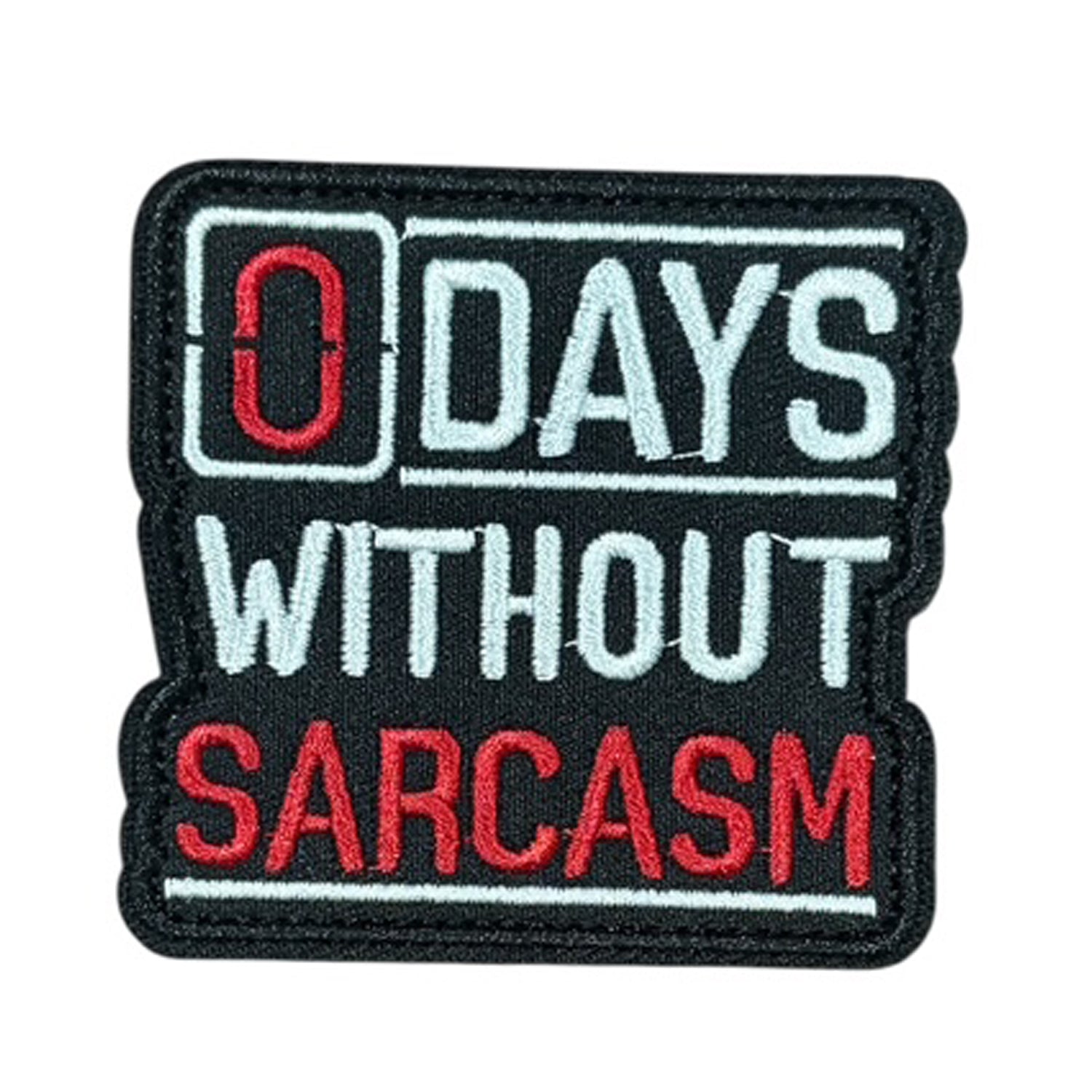 0 Days Without Sarcasm Embroidery Morale Patch - Stealth Ops Gear, measuring 7.5x7.5cm, is a striking and durable addition to personalize your gear with style and toughness. www.defenceqstore.com.au