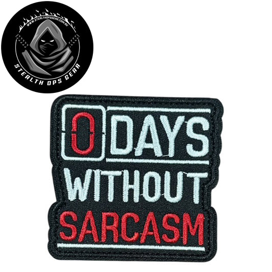 0 Days Without Sarcasm Embroidery Morale Patch - Stealth Ops Gear, measuring 7.5x7.5cm, is a striking and durable addition to personalize your gear with style and toughness. www.defenceqstore.com.au
