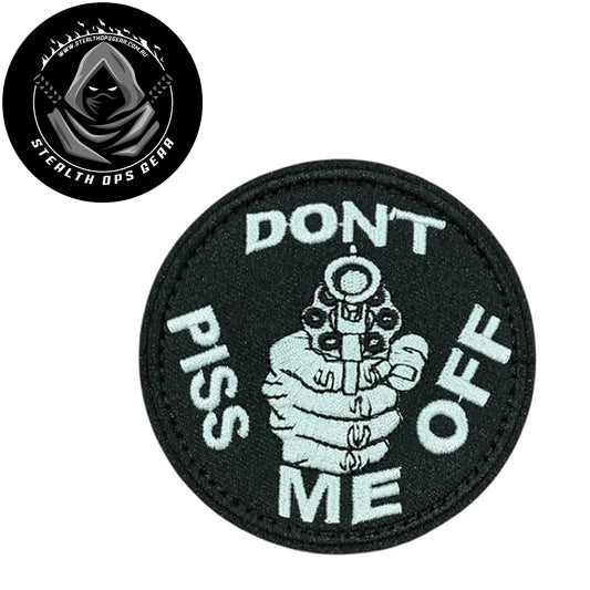 Don't Piss Me Off Embroidery Morale Patch - Stealth Ops Gear, measuring 8cm, is a striking and durable addition to personalize your gear with style and toughness. Crafted with high-quality embroidery, this patch features a versatile pattern that blends seamlessly with various tactical and outdoor equipment. www.defenceqstore.com.au