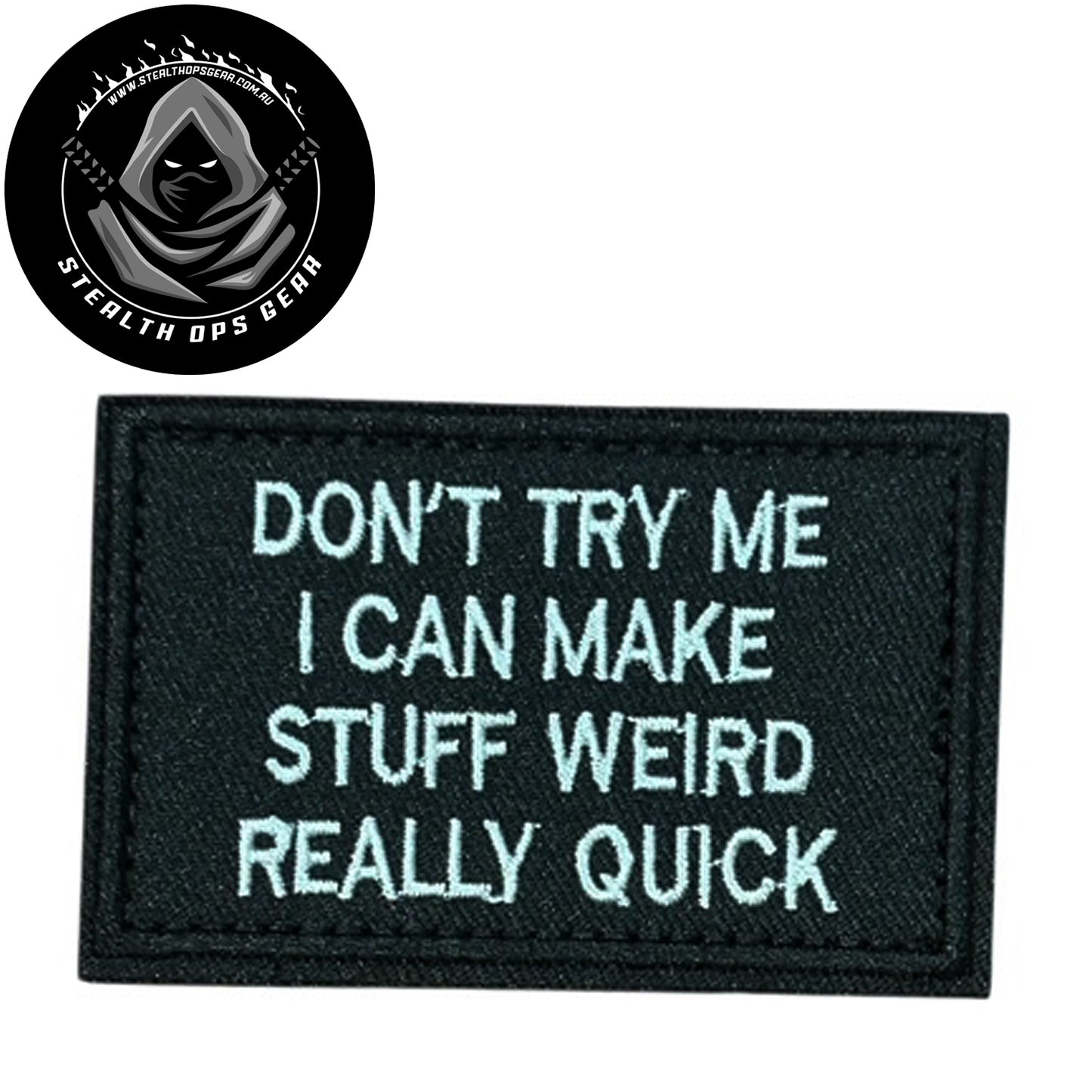 Don't Try Me Embroidery Morale Patch - Stealth Ops Gear, measuring 8x5cm, is a striking and durable addition to personalize your gear with style and toughness. www.defenceqstore.com.au