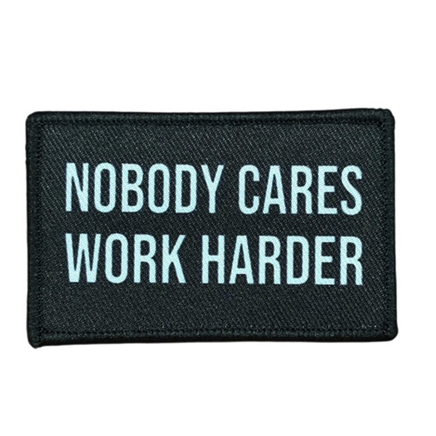 Nobody Cares Work Harder Embroidery Morale Patch - Stealth Ops Gear, measuring 8x5cm, is a striking and durable addition to personalize your gear with style and toughness. www.defenceqstore.com.au
