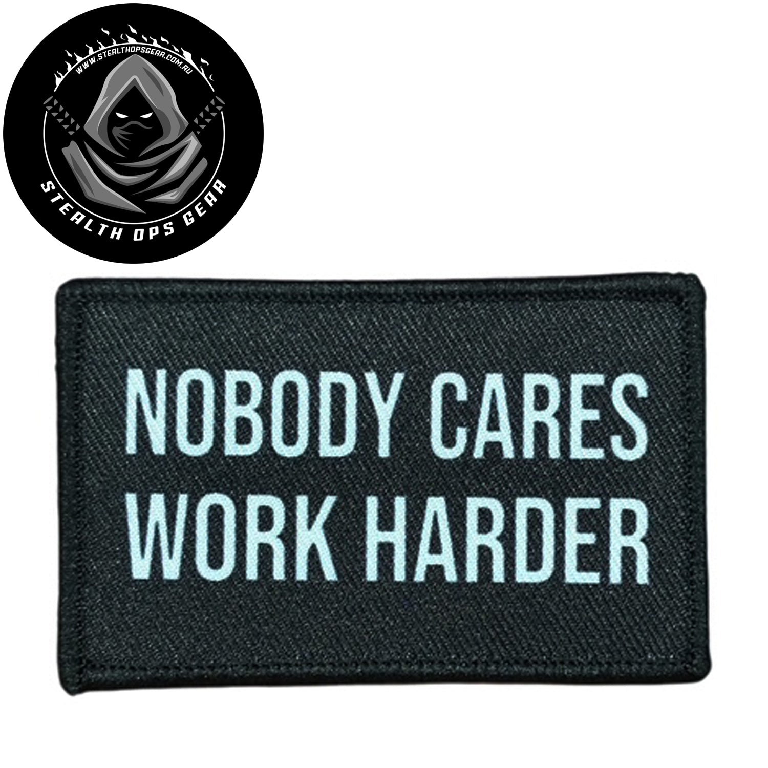 Nobody Cares Work Harder Embroidery Morale Patch - Stealth Ops Gear, measuring 8x5cm, is a striking and durable addition to personalize your gear with style and toughness. www.defenceqstore.com.au
